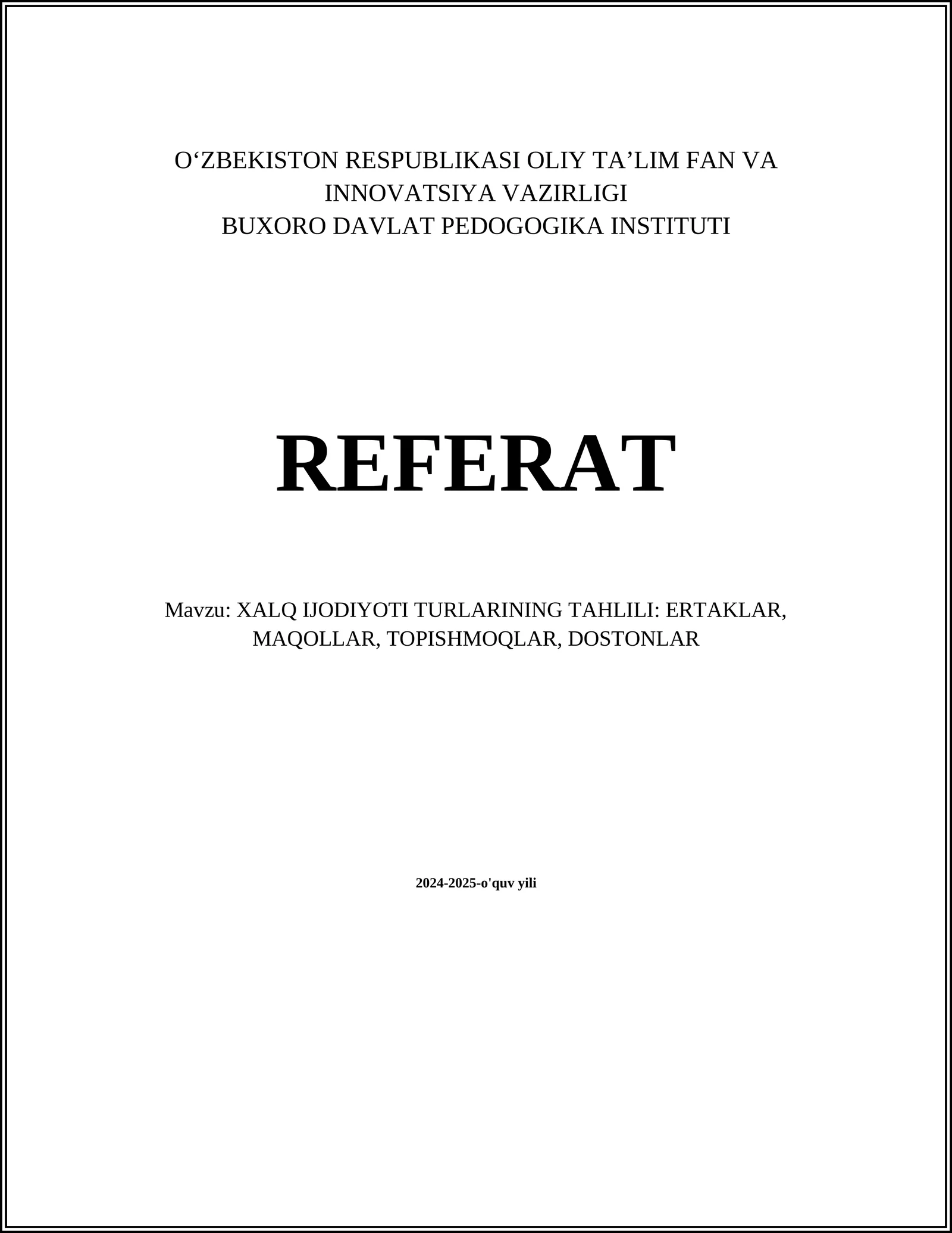 XALQ IJODIYOTI TURLARINING TAHLILI: ERTAKLAR, MAQOLLAR, TOPISHMOQLAR, DOSTONLAR