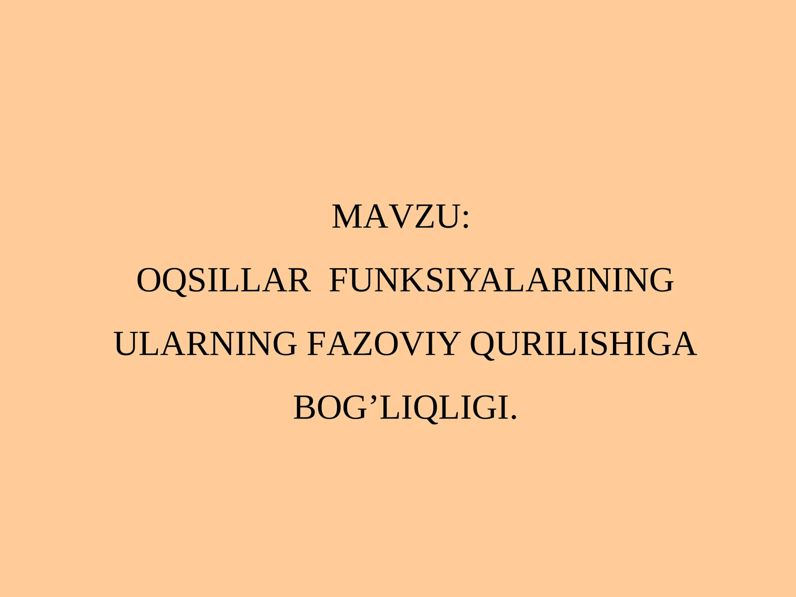 Оqsillаrning Funksiyalarining Ulаrning Fаzоviy Qurilishigа Bоg’liqligi