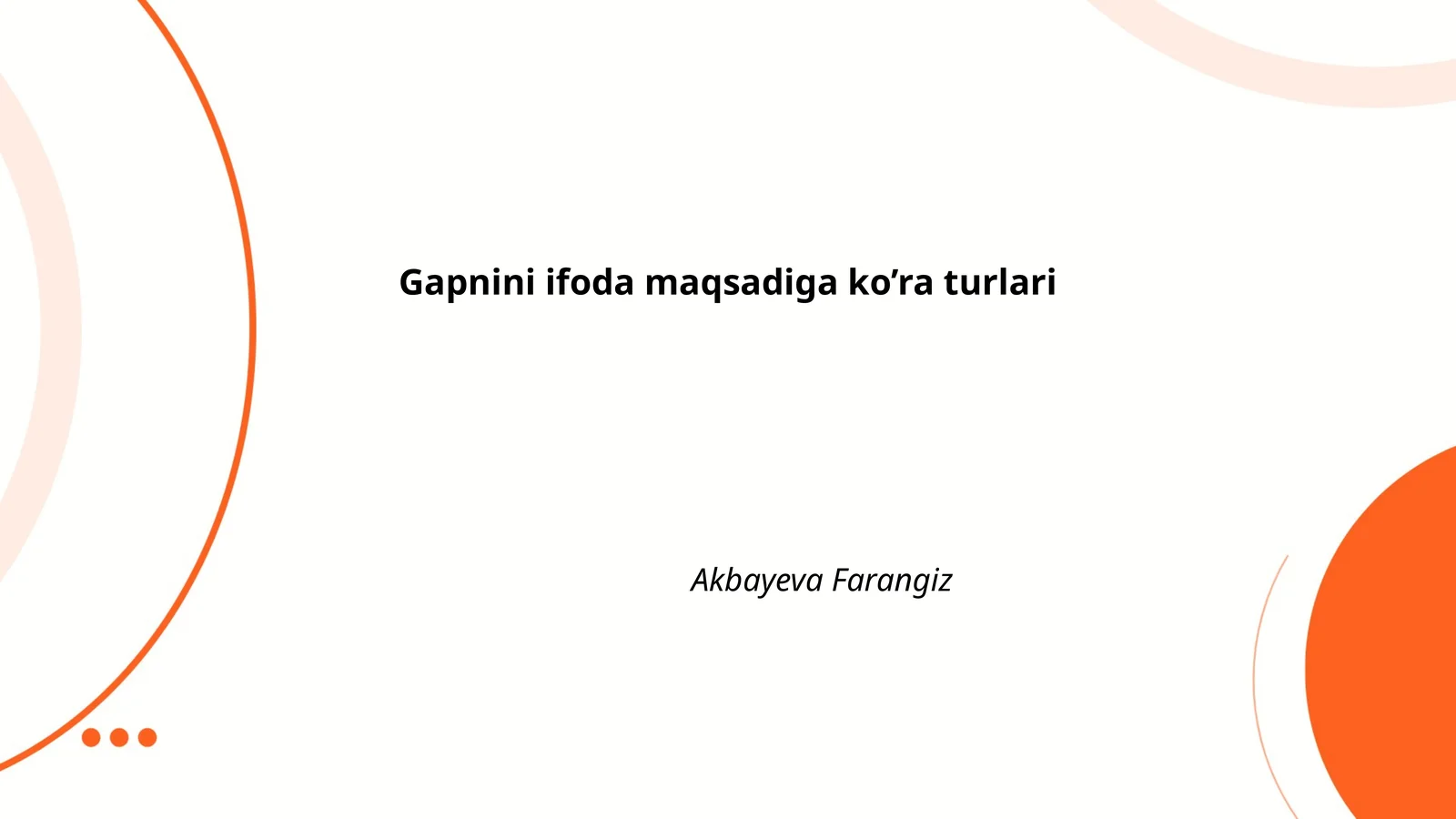 Gapnini ifoda maqsadiga ko’ra turlari