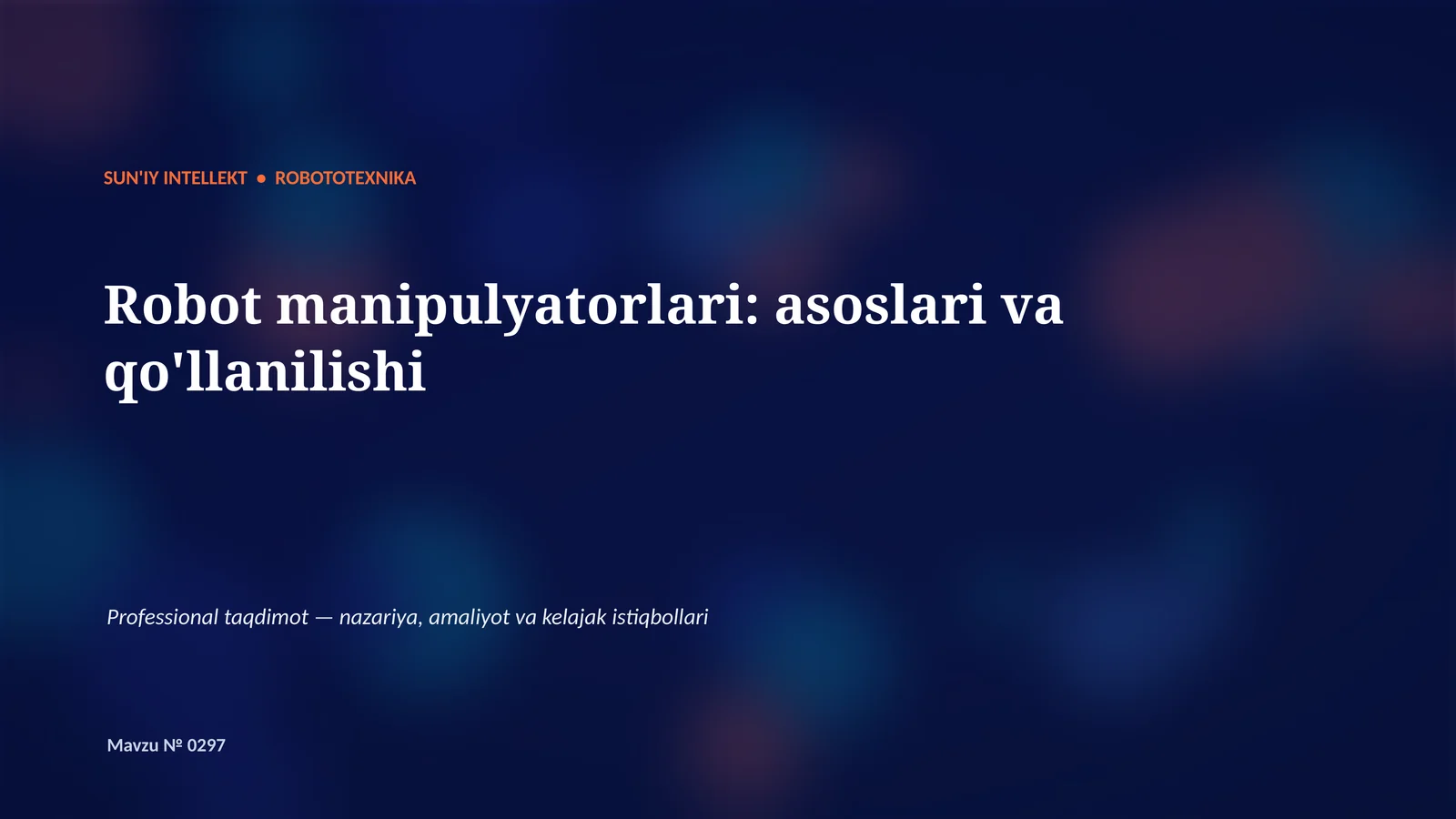 Robot manipulyatorlari: asoslari va qo'llanilishi