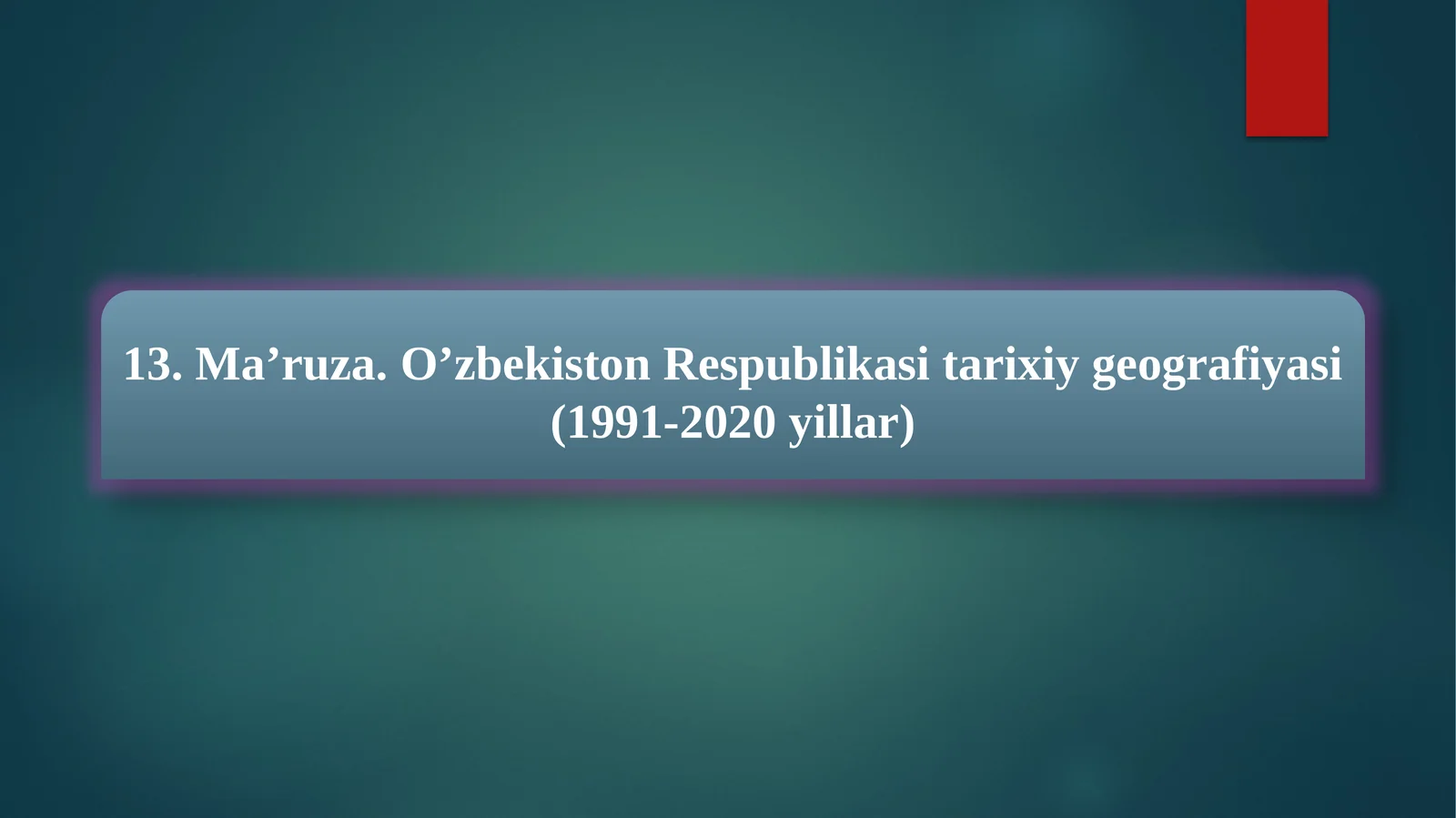 O’zbekiston Respublikasi tarixiy geografiyasi (1991-2020 yillar)