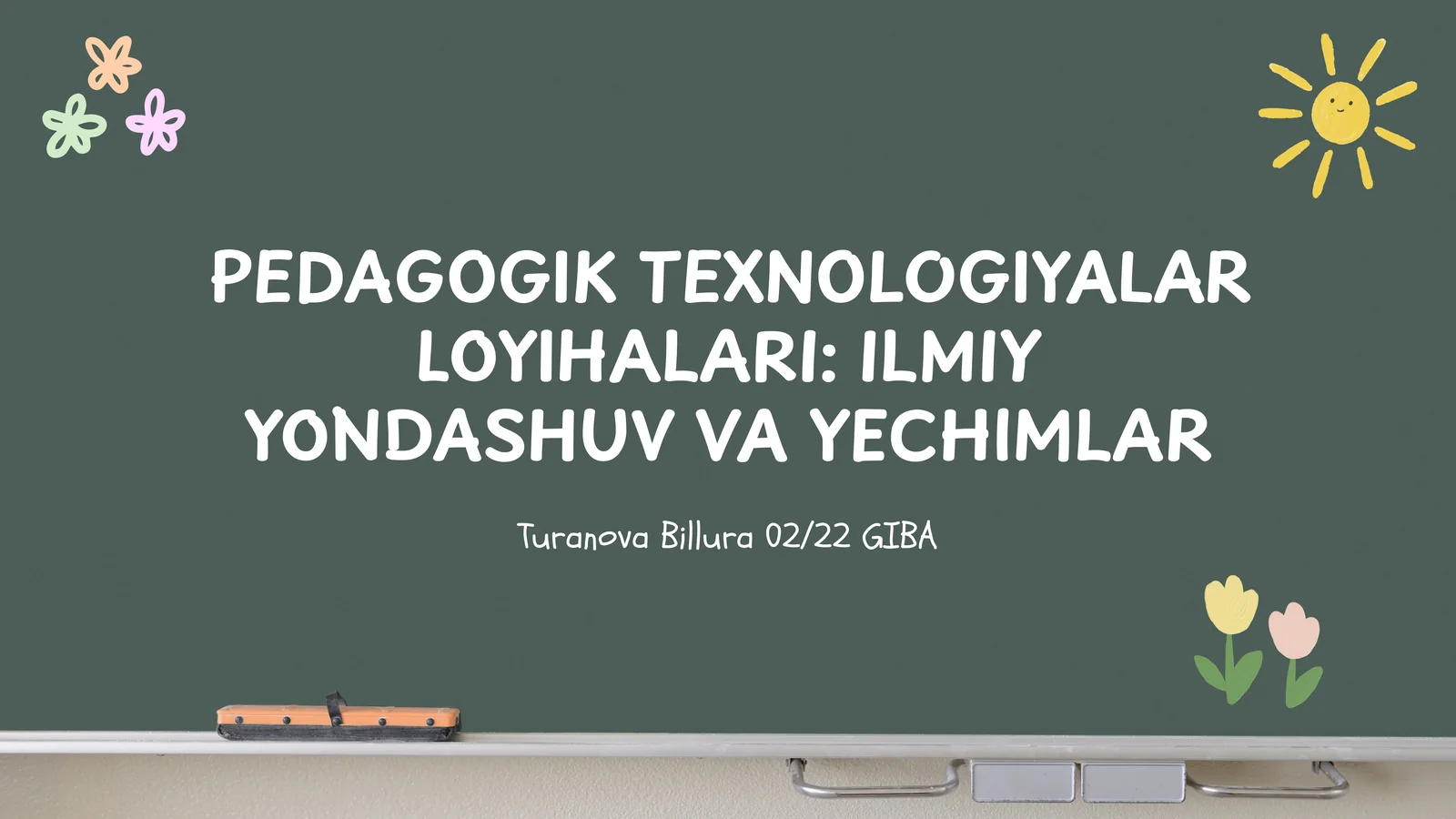 PEDAGOGIK TEXNOLOGIYALAR LOYIHALARI: ILMIY YONDASHUV VA YECHIMLARI