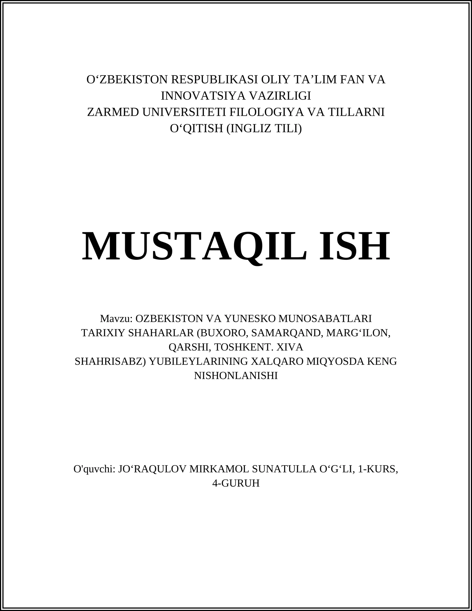 OZBEKISTON VA YUNESKO MUNOSABATLARI TARIXIY SHAHARLAR (BUXORO, SAMARQAND, MARGILON, QARSHI, TOSHKENT. XIVA SHAHRISABZ) YUBILEYLARINING XALQARO MIQYOSDA KENG NISHONLANISHI