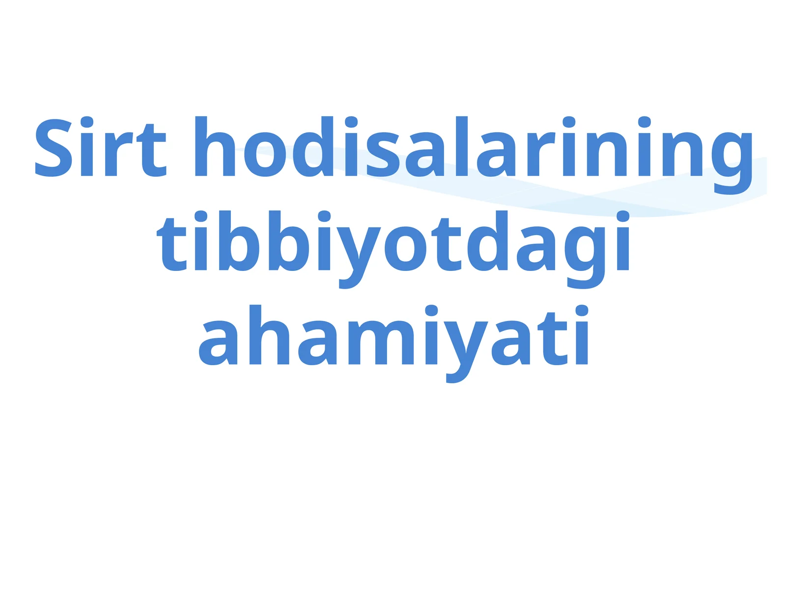 Sirt hodisalarining tibbiyotdagi ahamiyati