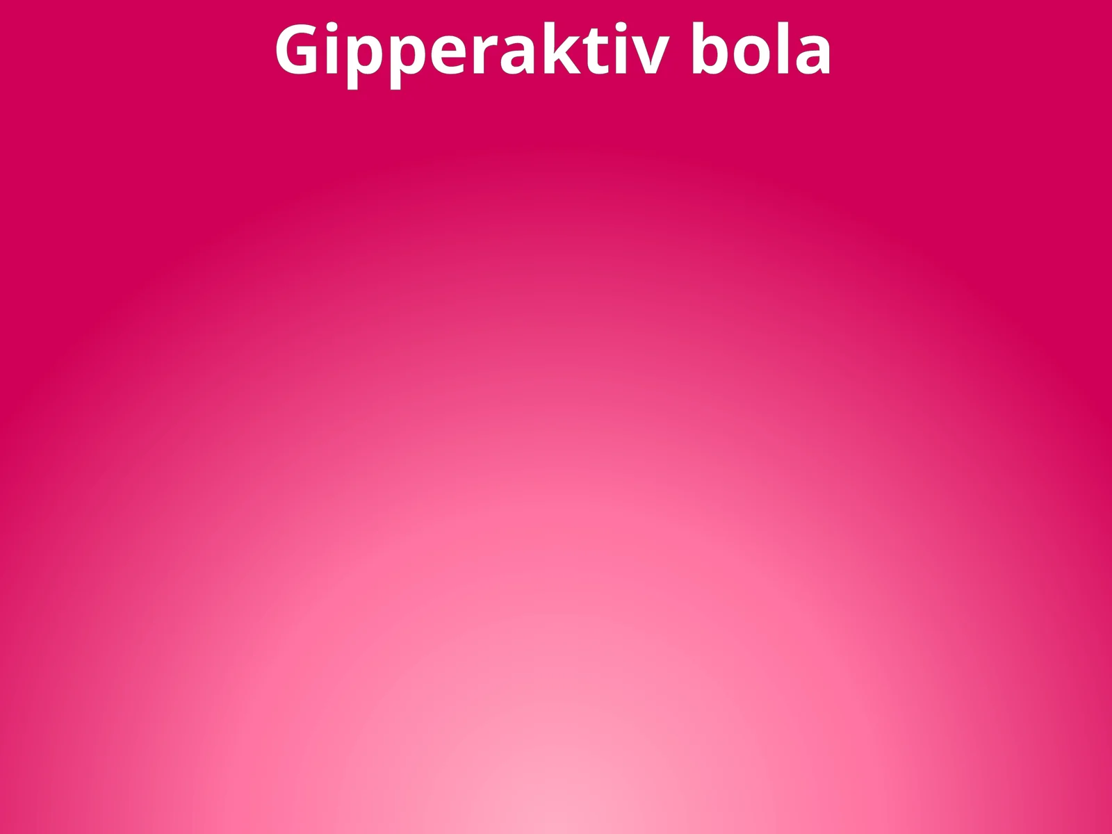 Gipperaktiv bola