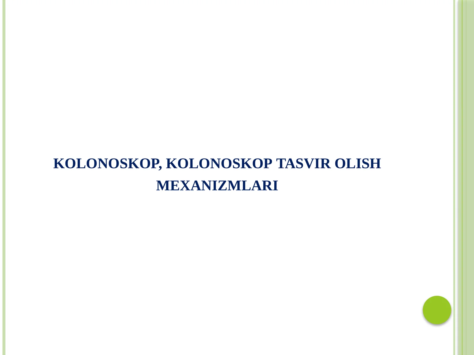 kolonoskop, kolonoskop tasvir olish mexanizmlari