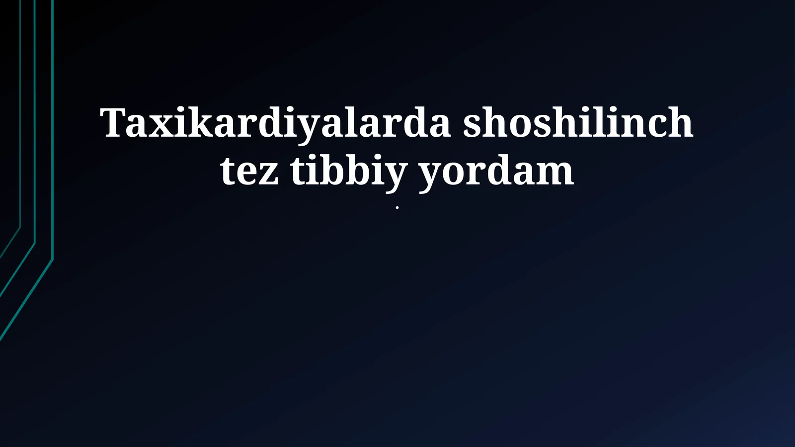 Taxikardiyalarda shoshilinch tez tibbiy yordam