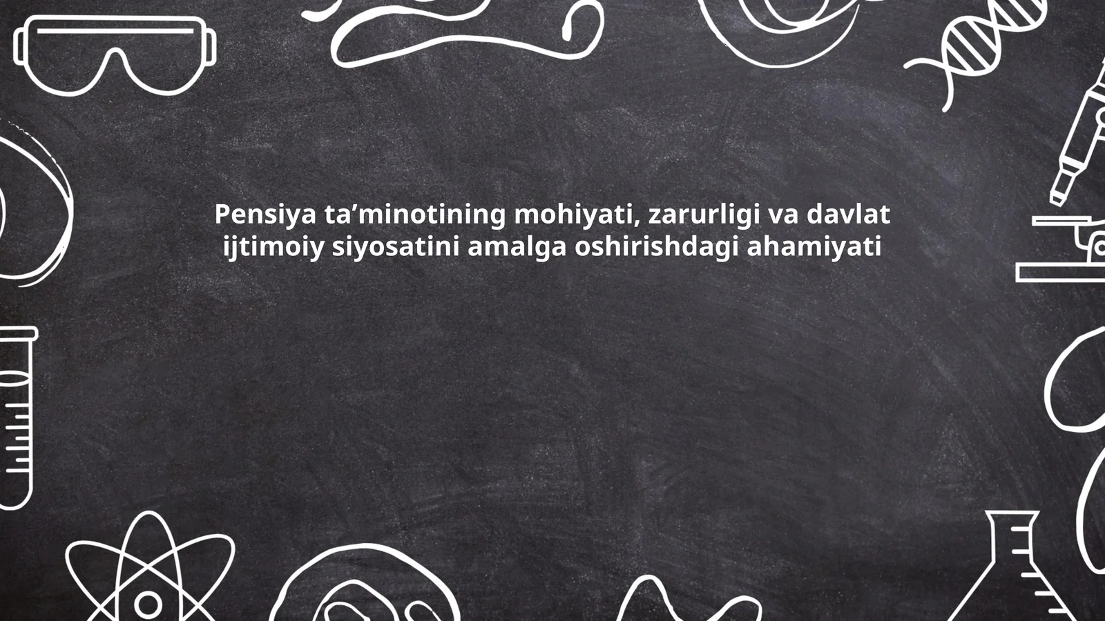 Pensiya taʼminotining mohiyati, zarurligi va davlat ijtimoiy siyosatini amalga oshirishdagi ahamiyati