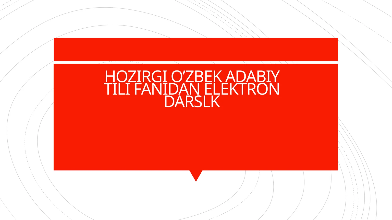HOZIRGI O’ZBEK ADABIY TILI FANIDAN ELEKTRON DARSLK