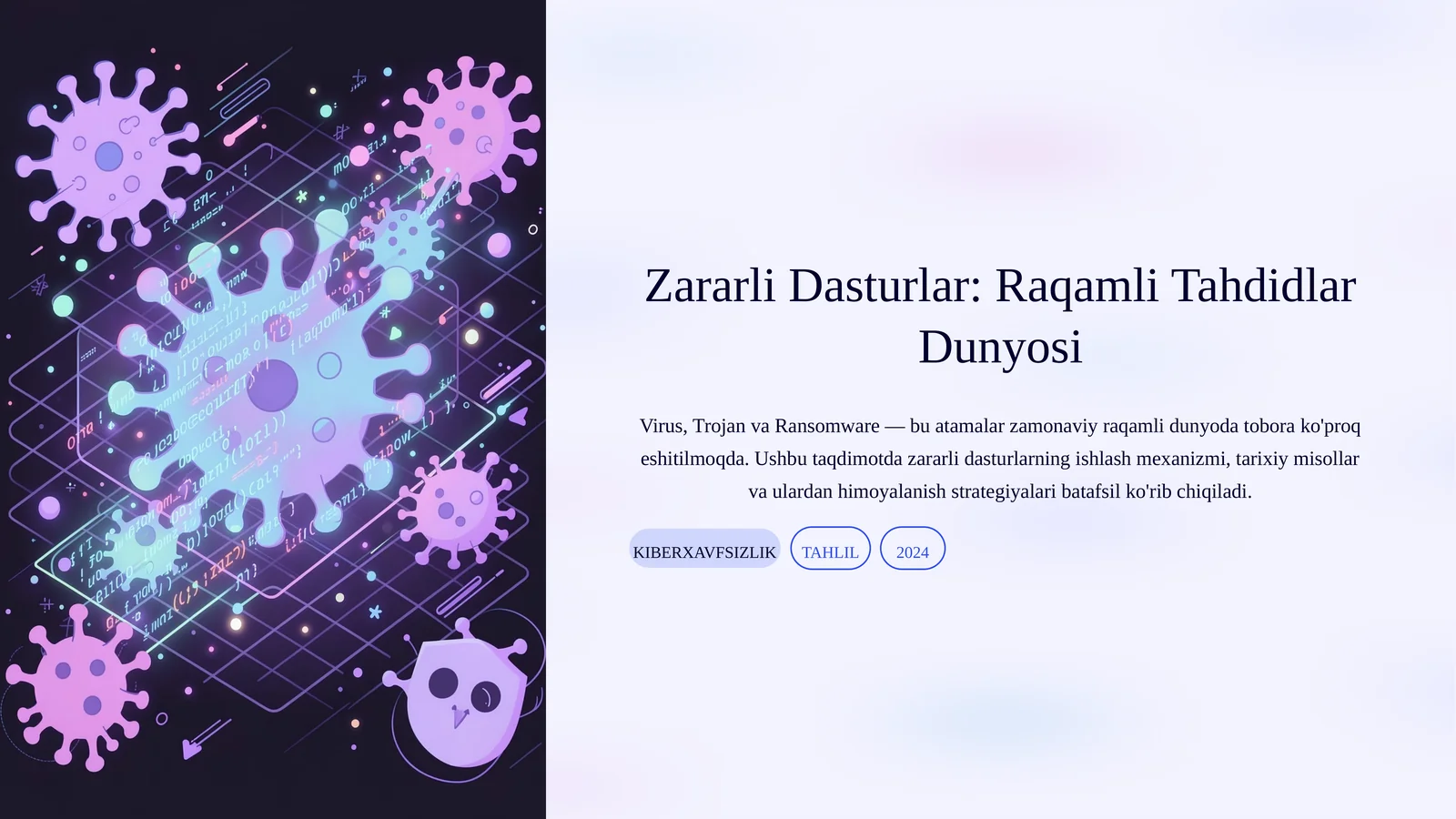 Zararli Dasturlar: Raqamli Tahdidlar Dunyosi