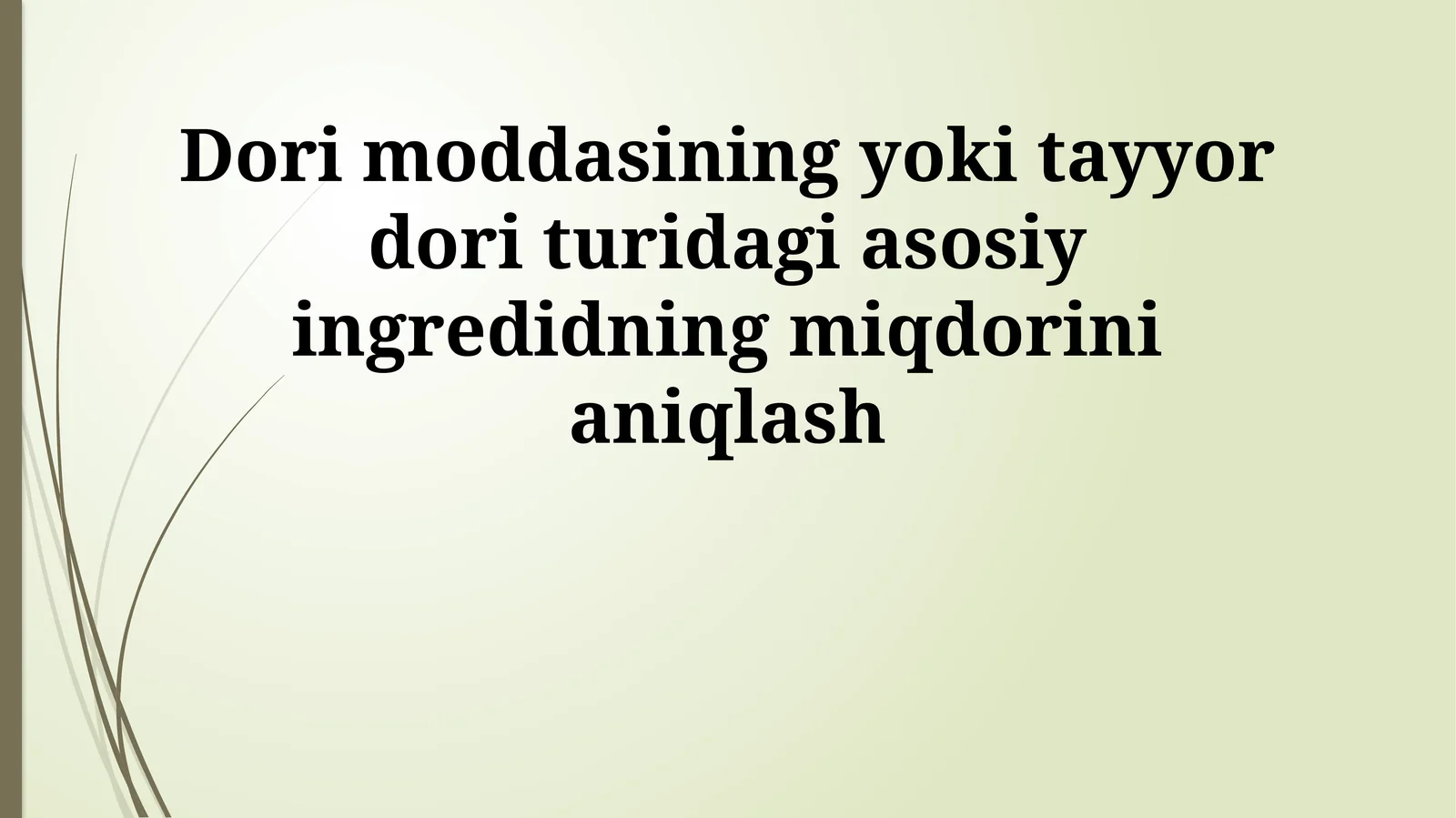 Dori moddasining yoki tayyor dori turidagi asosiy ingredidning miqdorini aniqlash