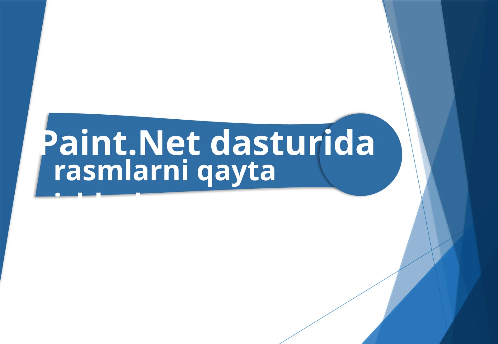 Paint.Net dasturida rasmlarni qayta ishlash