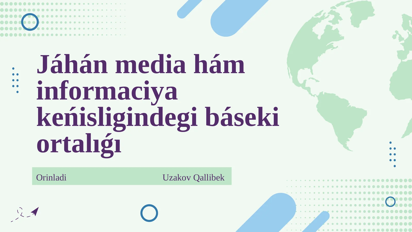 Jáhán media hám informaciya keńisligindegi báseki ortalıǵı (Qaraqalpaq tilinde)