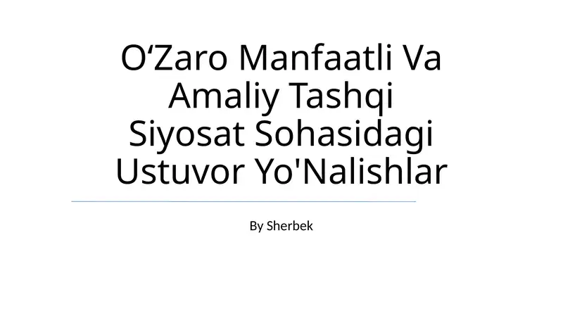 O‘Zaro Manfaatli Va Amaliy Tashqi Siyosat Sohasidagi Ustuvor Yo'Nalishlar