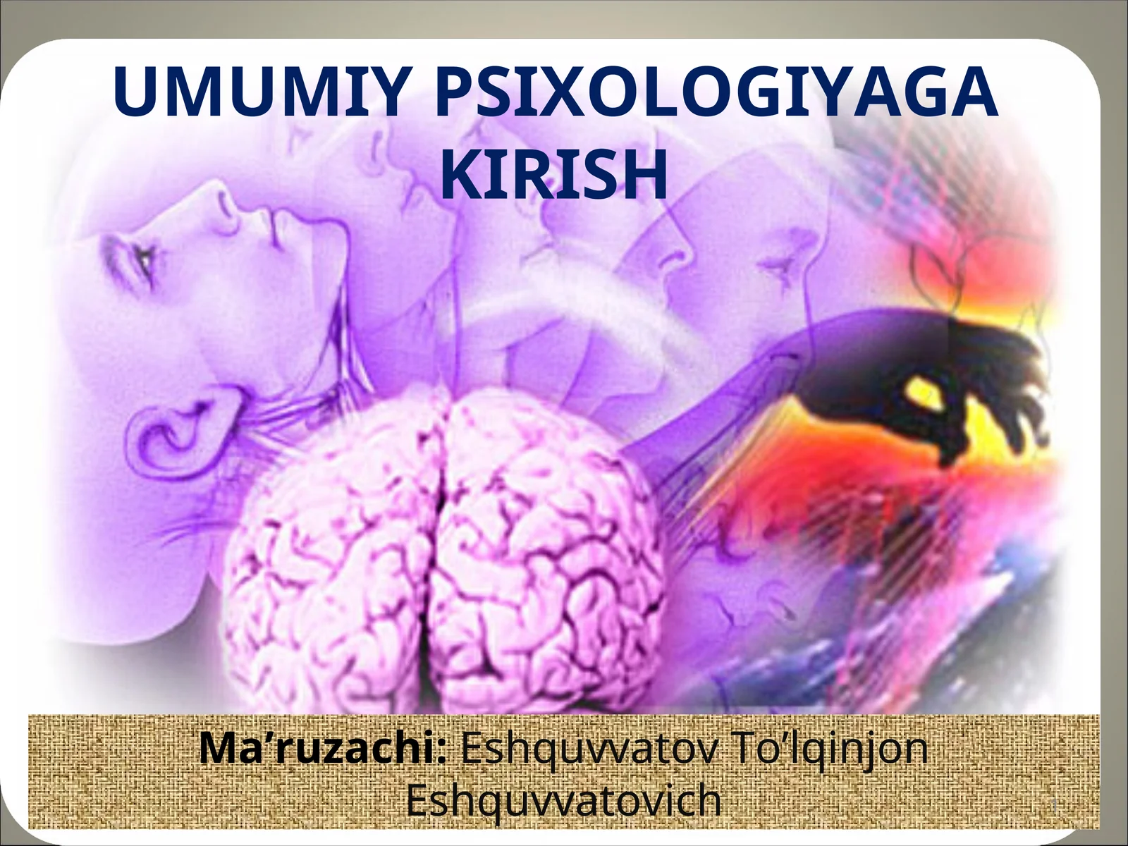 UMUMIY PSIXOLOGIYAGA KIRISH