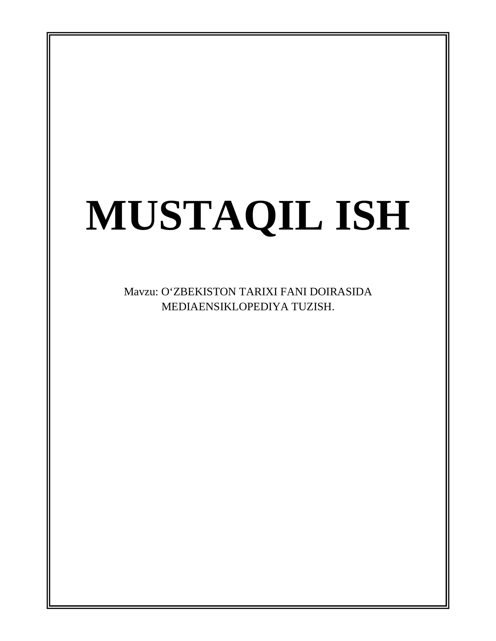 OʻZBEKISTON TARIXI FANI DOIRASIDA MEDIAENSIKLOPEDIYA TUZISH