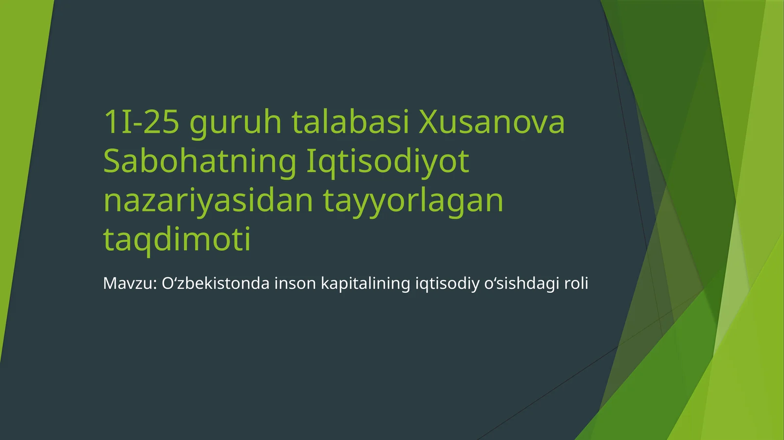 Xusanova Sabohatning Iqtisodiyot nazariyasidan tayyorlagan taqdimoti