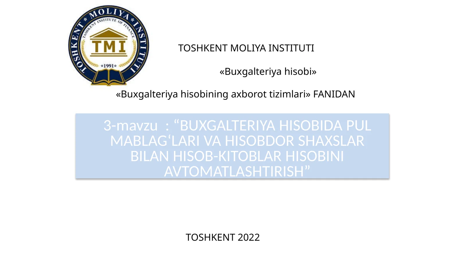 BUXGALTERIYA HISOBIDA PUL MABLAG‘LARI VA HISOBDOR SHAXSLAR BILAN HISOB-KITOBLAR HISOBINI AVTOMATLASHTIRISH