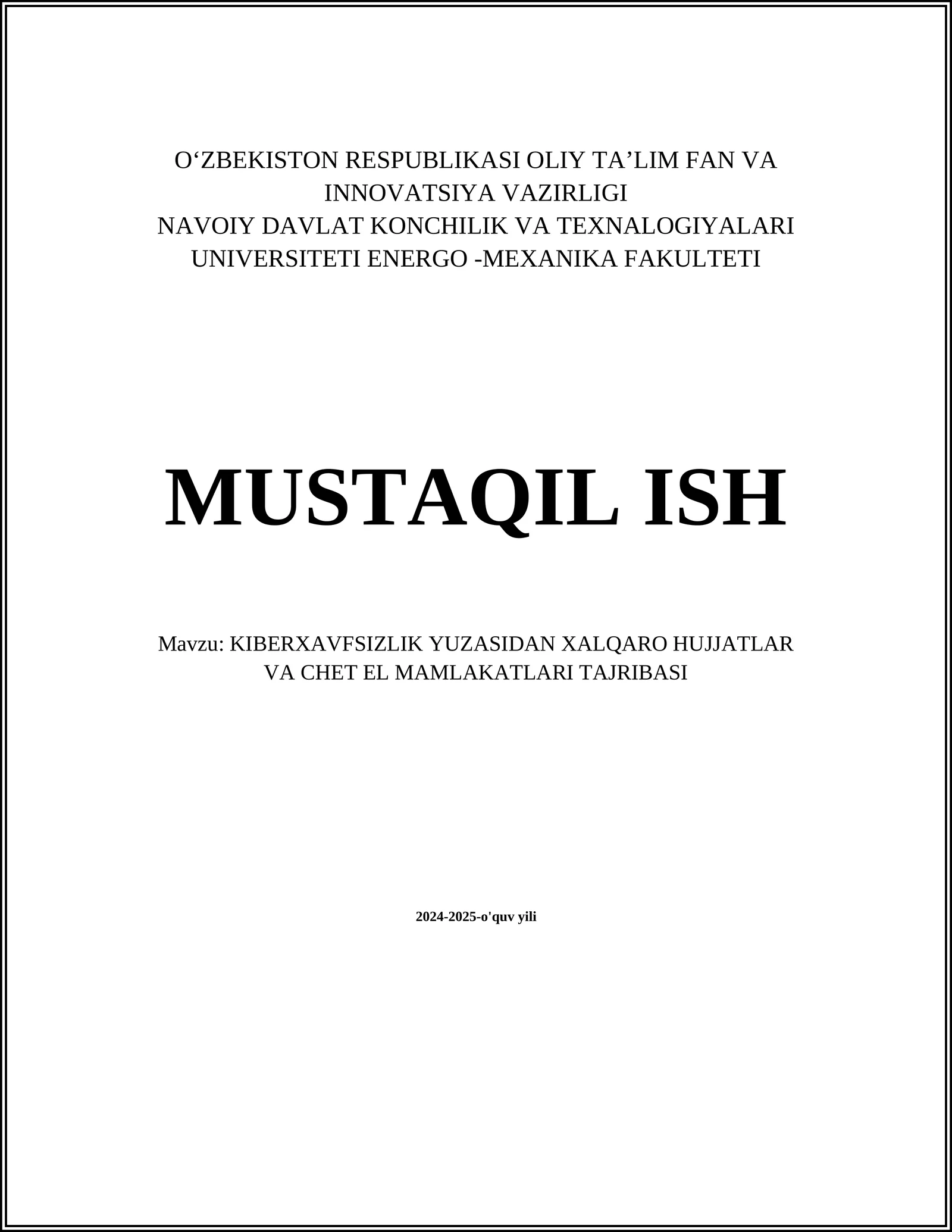 KIBERXAVFSIZLIK YUZASIDAN XALQARO HUJJATLAR VA CHET EL MAMLAKATLARI TAJRIBASI