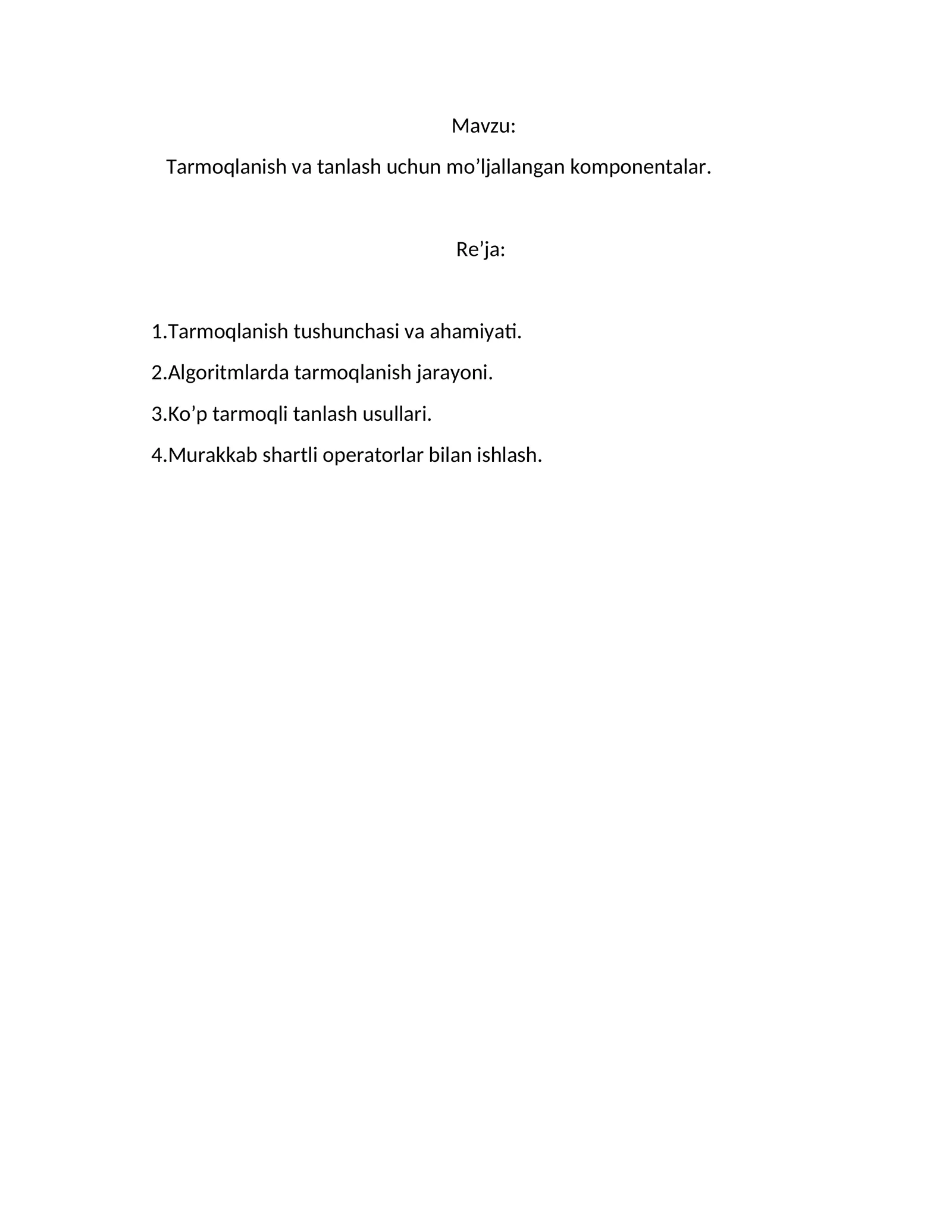 Tarmoqlanish va tanlash uchun mo’ljallangan komponentalar