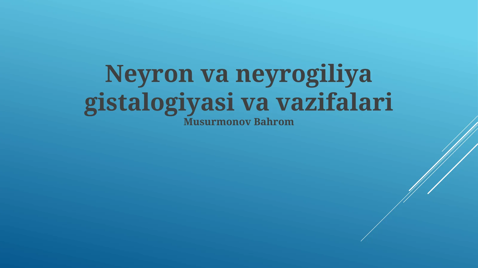 Neyron va neyrogiliya gistalogiyasi va vazifalari