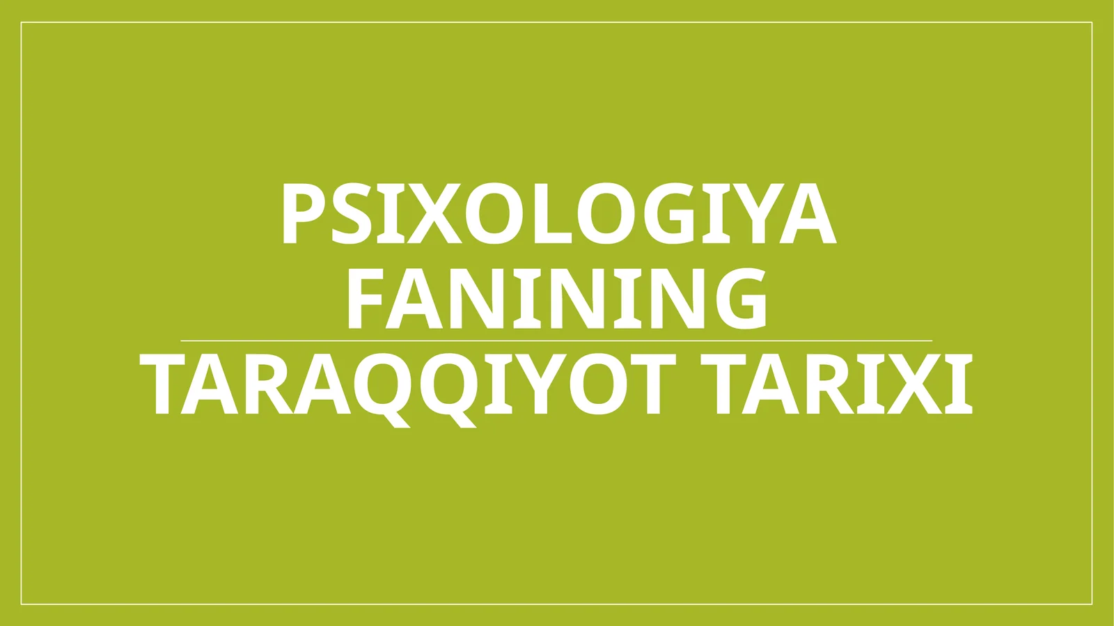 Psixologiya fanining taraqqiyot tarixi