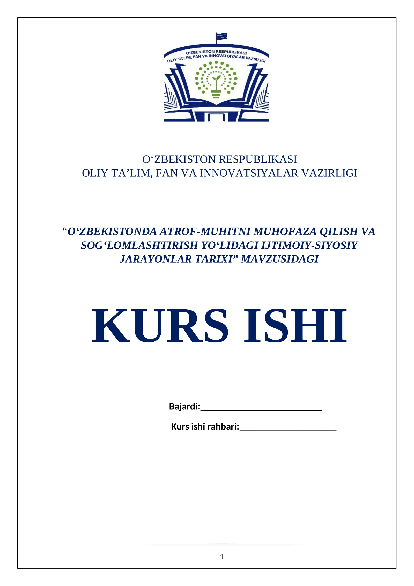 “O‘ZBEKISTONDA ATROF-MUHITNI MUHOFAZA QILISH VA SOG‘LOMLASHTIRISH YO‘LIDAGI IJTIMOIY-SIYOSIY JARAYONLAR TARIXI” MAVZUSIDAGI KURS ISHI