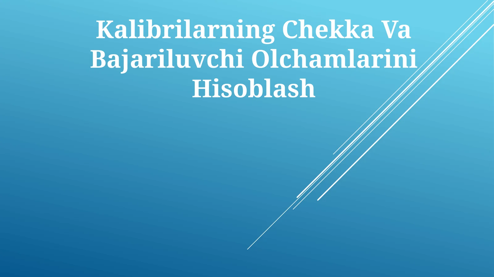 Kalibrilarning Chekka Va Bajariluvchi Olchamlarini Hisoblash