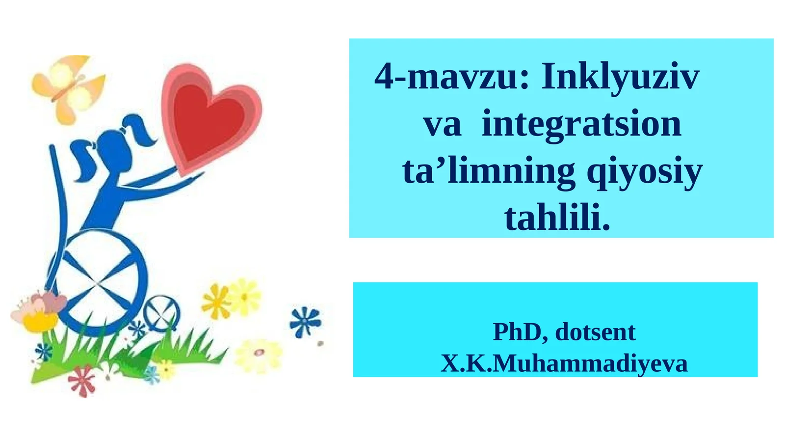 4-mavzu:Inklyuziv vaintegratsion ta’limningqiyosiytahlili