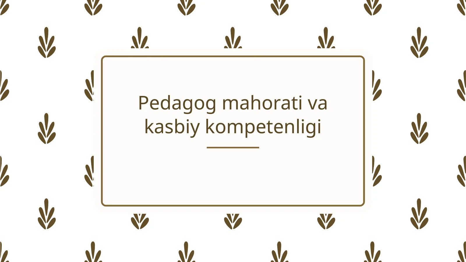 Pedagog mahorati va kasbiy kompetenligi