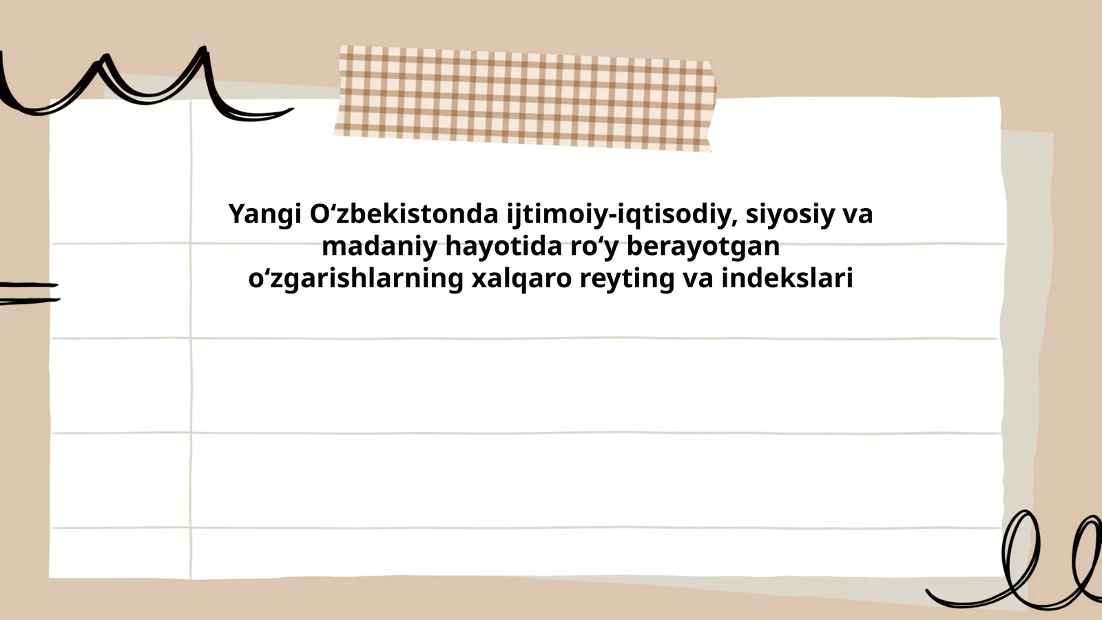 Yangi Oʻzbekistonda ijtimoiy-iqtisodiy, siyosiy va madaniy hayotida roʻy berayotgan oʻzgarishlarning xalqaro reyting va indekslari