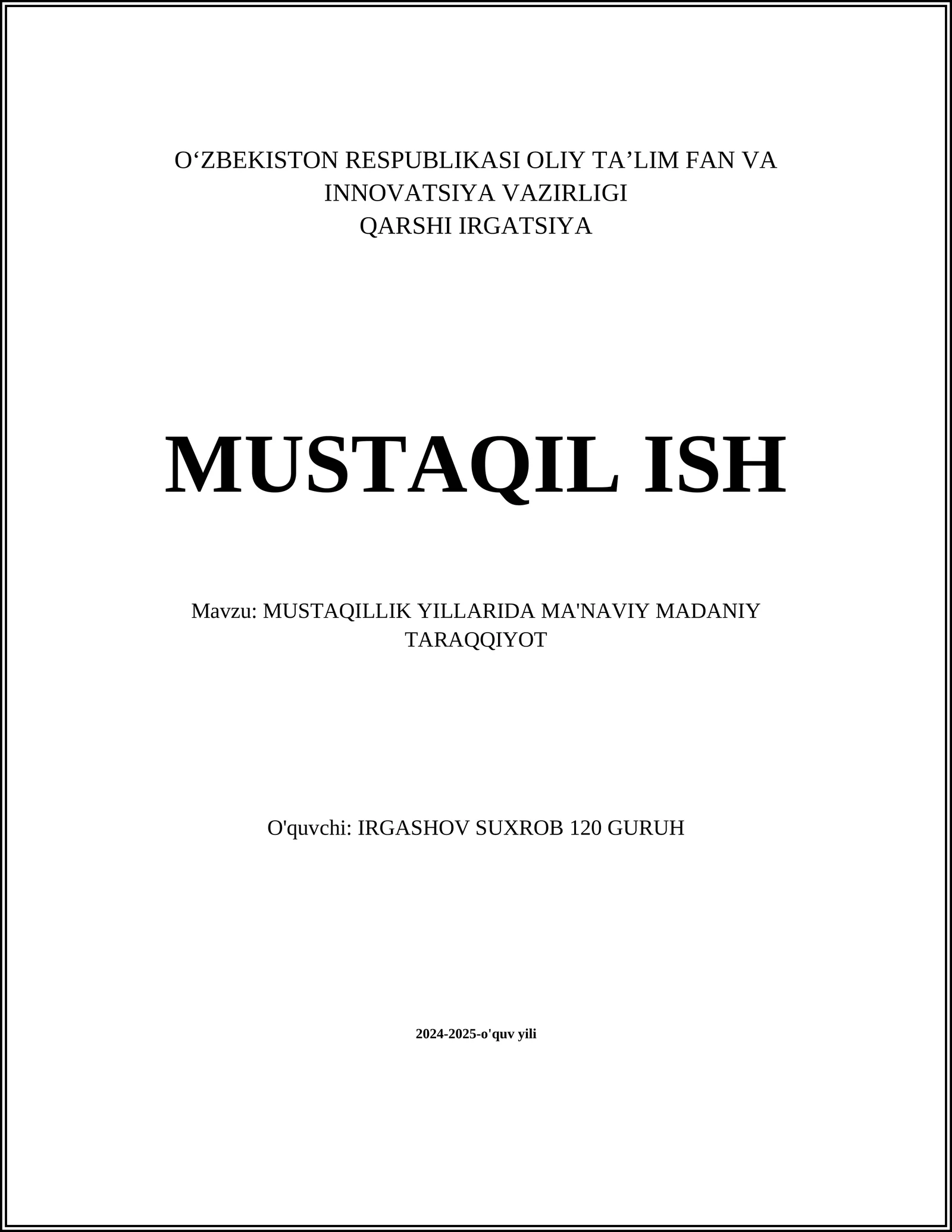 MUSTAQILLIK YILLARIDA MA'NAVIY MADANIY TARAQQIYOT