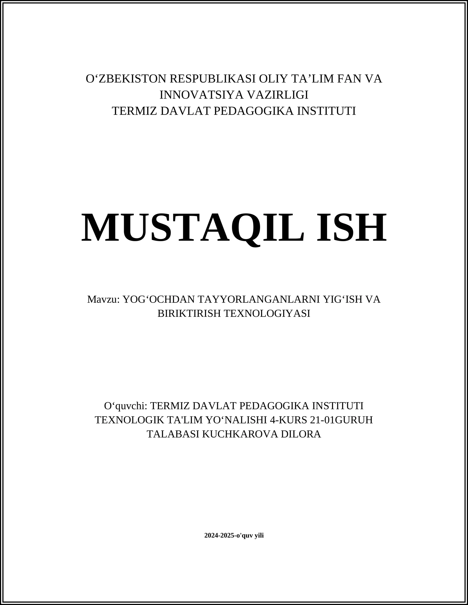 YOG‘OCHDAN TAYYORLANGANLARNI YIG‘ISH VA BIRIKTIRISH TEXNOLOGIYASI