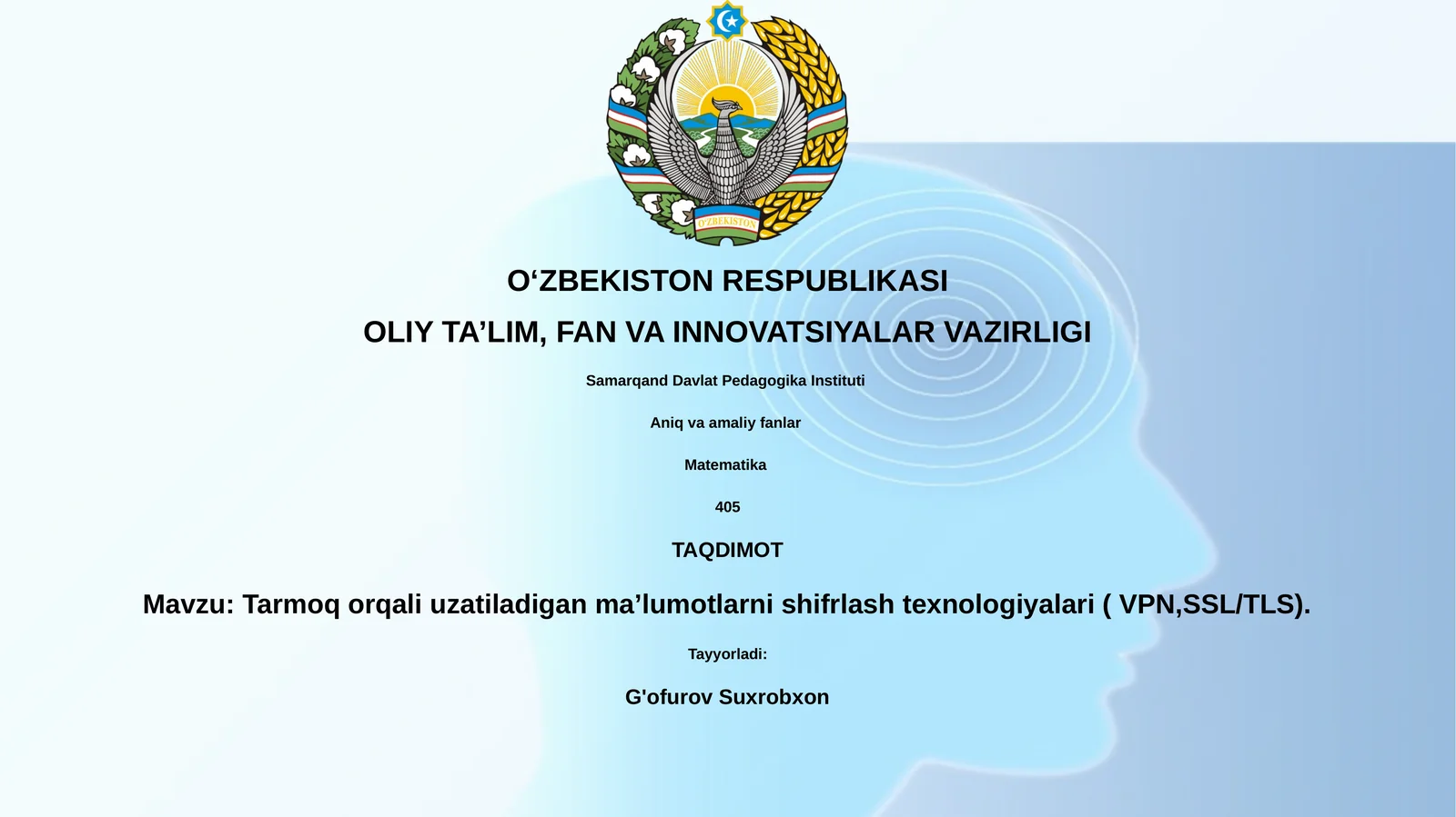 Tarmoq orqali uzatiladigan maʼlumotlarni shifrlash texnologiyalari ( VPN,SSL/TLS)