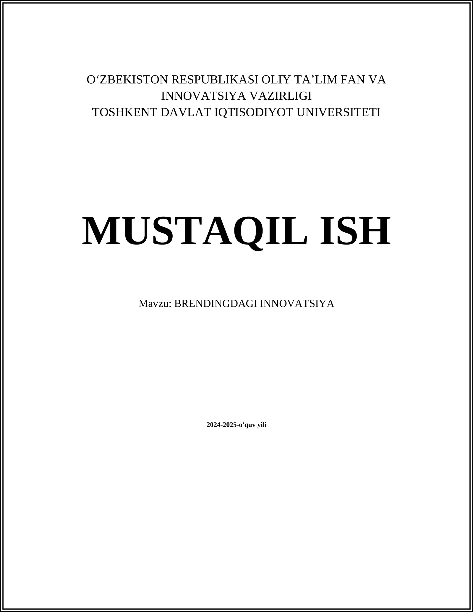 MUSTAQIL ISH Mavzu: BRENDINGDAGI INNOVATSIYA