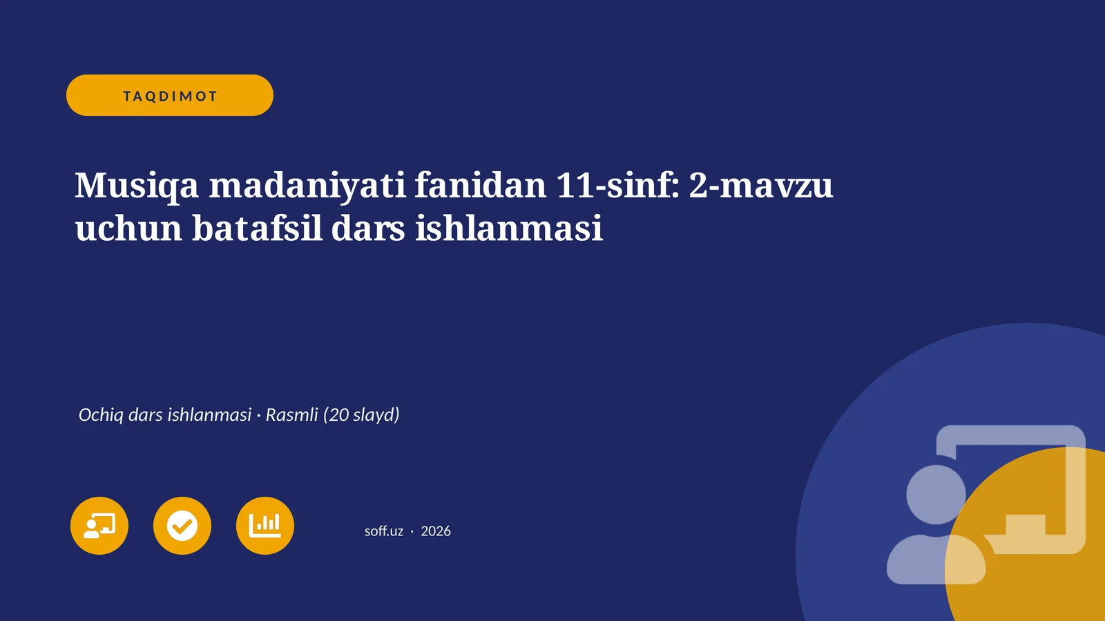 Musiqa madaniyati fanidan 11-sinf: 2-mavzu uchun batafsil dars ishlanmasi