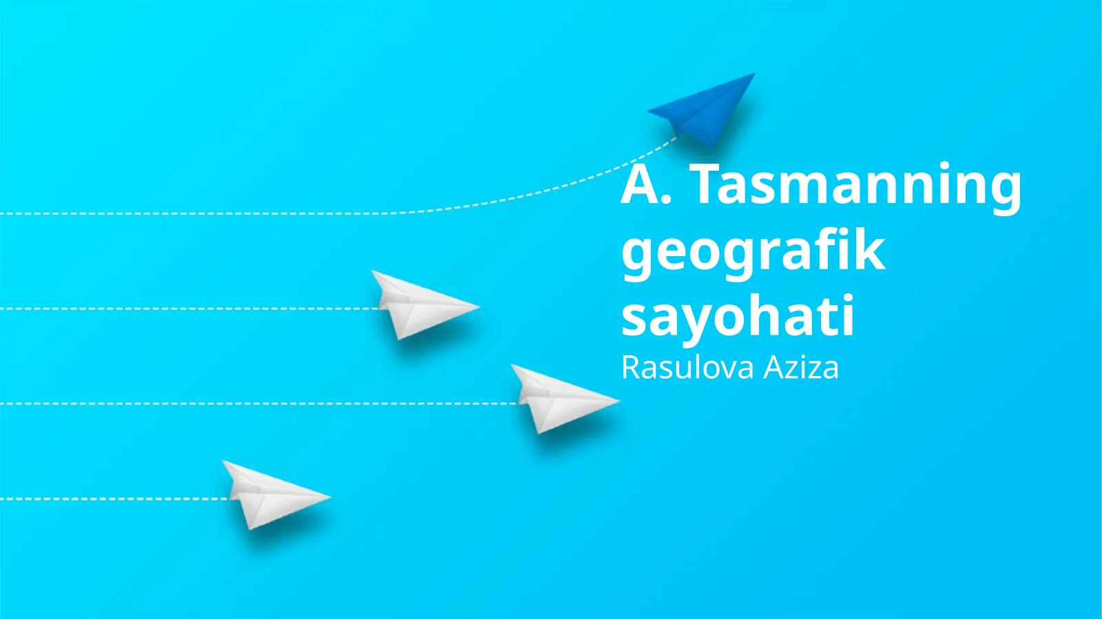 Tasmaning geografik sayohati