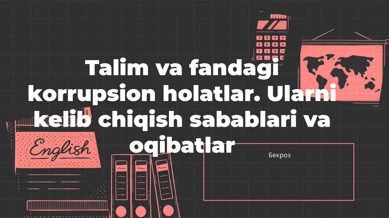 Korrupsiyaning talim va fan sohasidagi asosiy sabablari