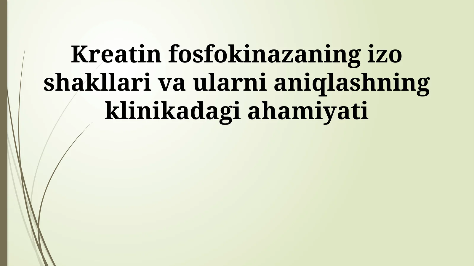 Kreatin fosfokinazaning izo shakllari va ularni aniqlashning klinikadagi ahamiyati