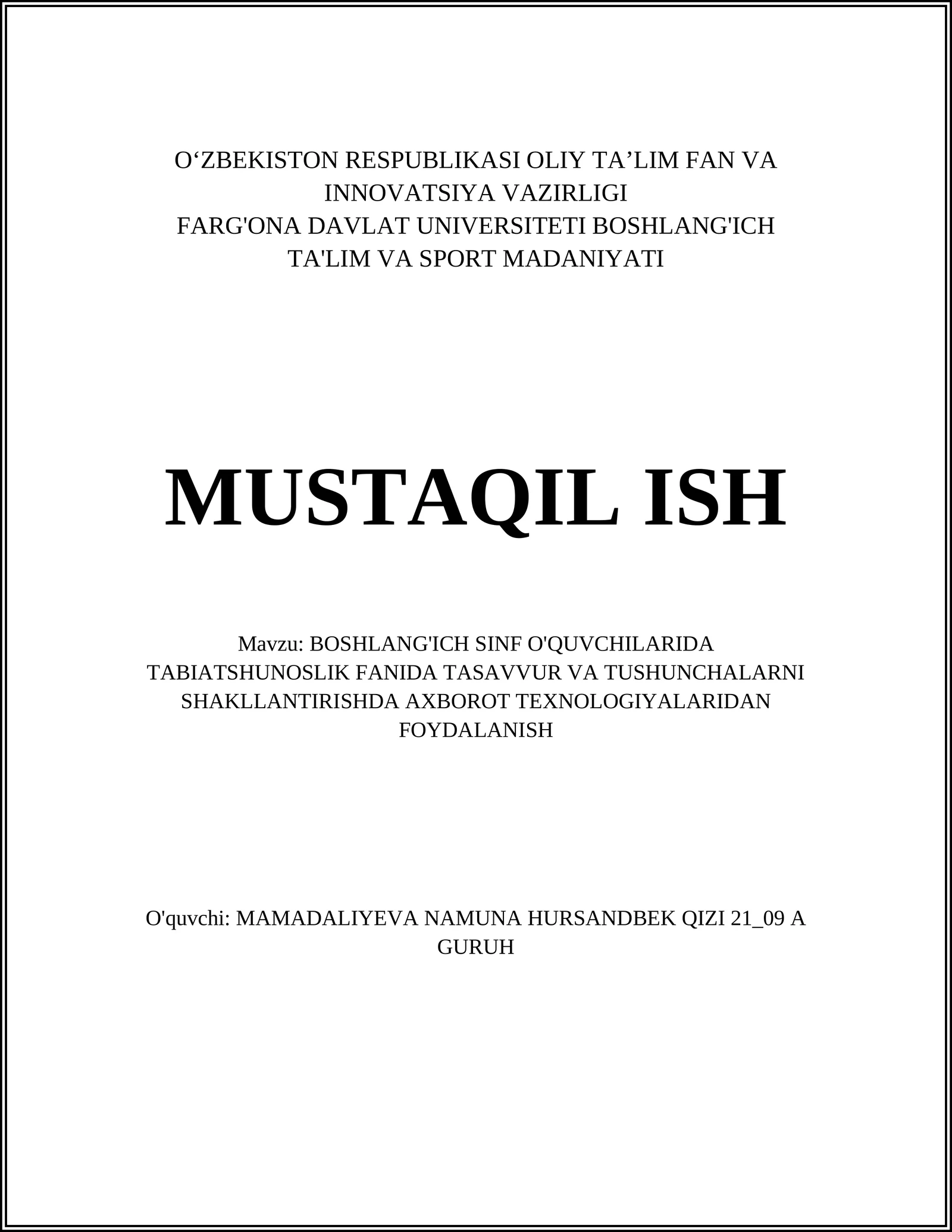 BOSHLANG'ICH SINF O'QUVCHILARIDA TABIATSHUNOSLIK FANIDA TASAVVUR VA TUSHUNCHALARNI SHAKLLANTIRISHDA AXBOROT TEXNOLOGIYALARIDAN FOYDALANISH