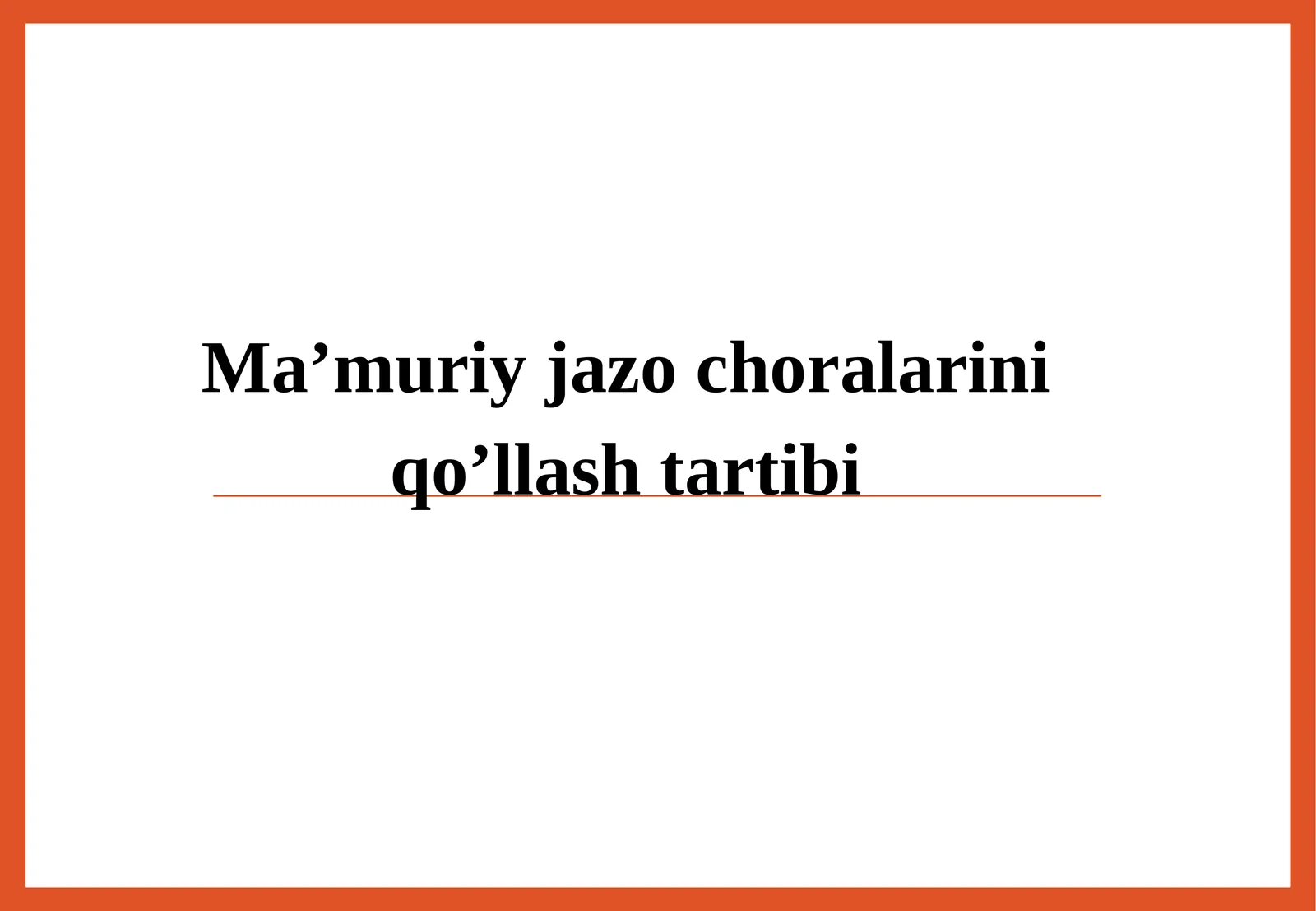Ma’muriy jazochoralarini qo’llash tartibi