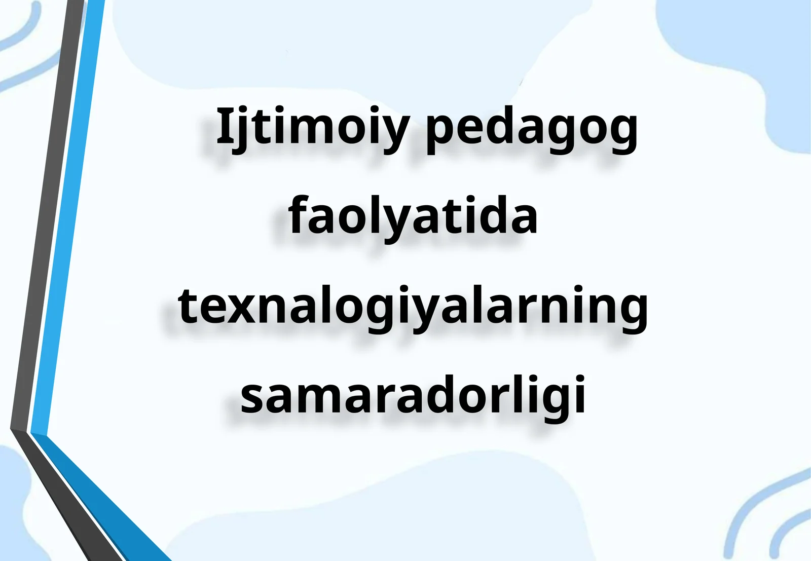 Ijtimoiy pedagog faolyatida texnalogiyalarning samaradorligi