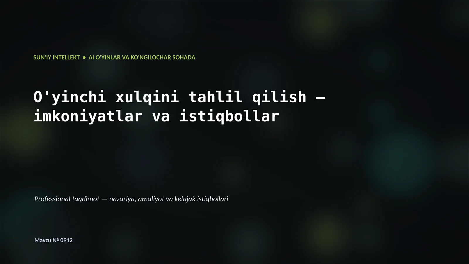 SUN'IY INTELLEKT • AI O'YINLAR VA KO'NGILOCHAR SOHADA