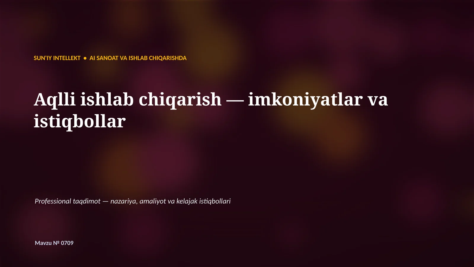 SUN'IY INTELLEKT • AI SANOAT VA ISHLAB CHIQARISHDA