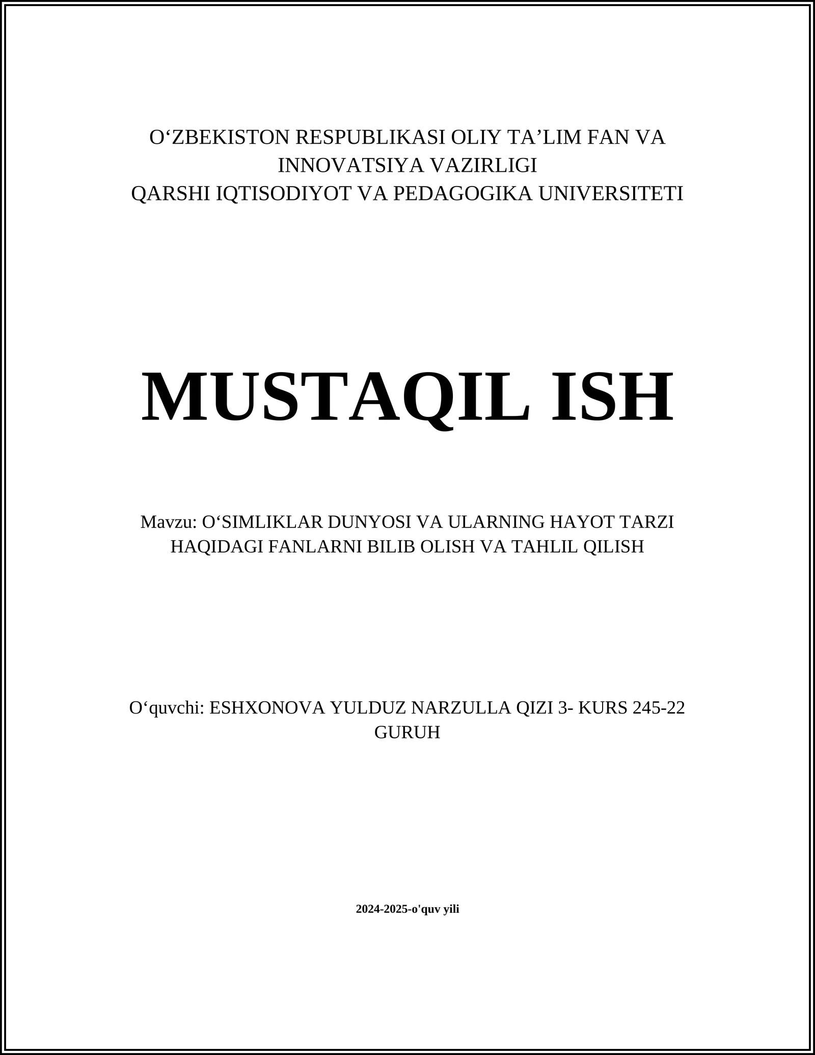O'Simliklar dunyosi va ularning hayot tarzi haqidagi fanlarni bilib olish va tahlil qilish
