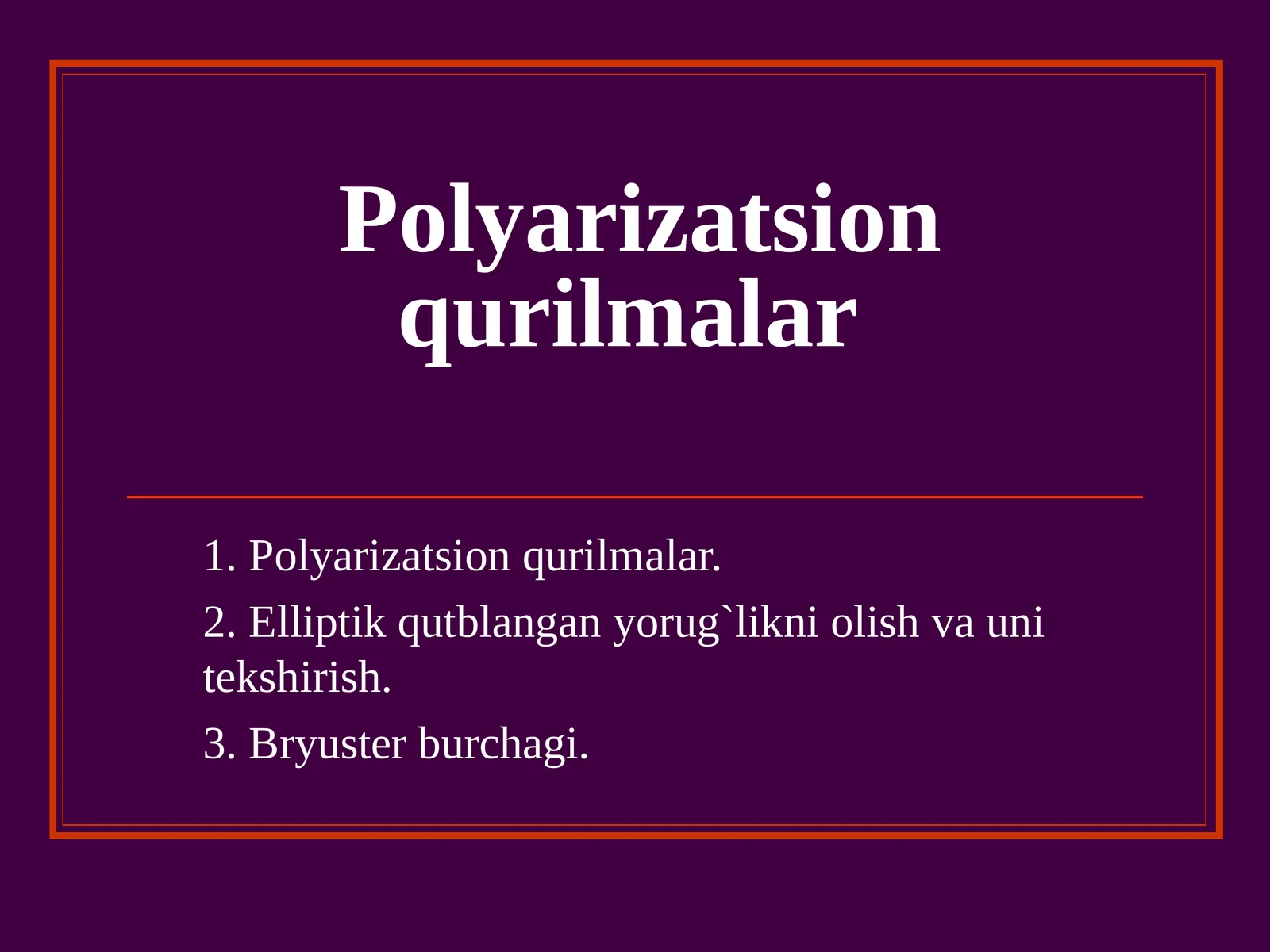 Pоlyarizatsiоn qurilmalar