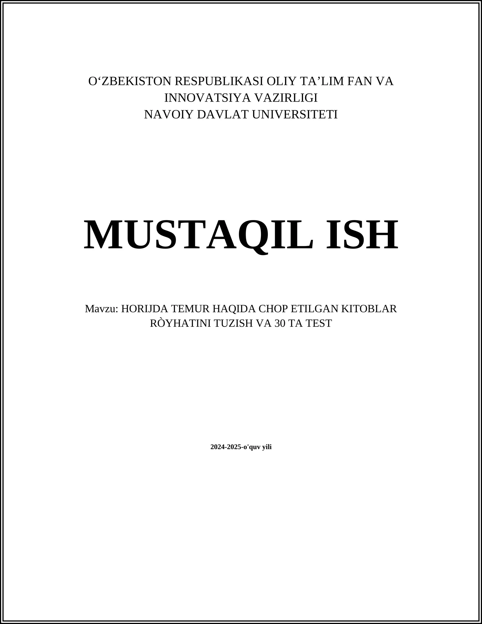 HORIJDA TEMUR HAQIDA CHOP ETILGAN KITOBLAR RÒYHATINI TUZISH VA 30 TA TEST
