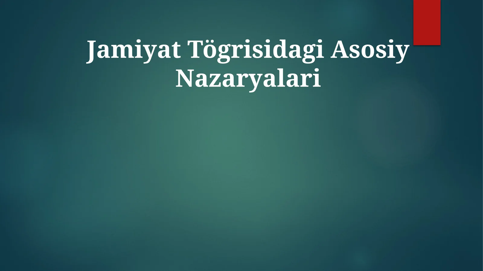 Jamiyat Tögrisidagi Asosiy Nazaryalari