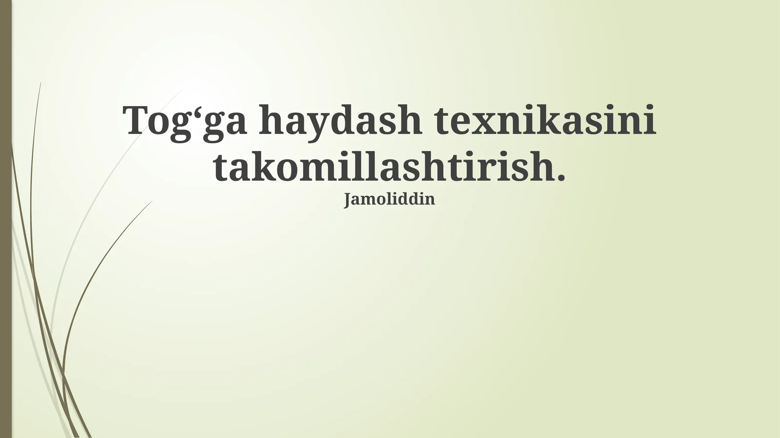 Tog‘ga haydash texnikasini takomillashtirish
