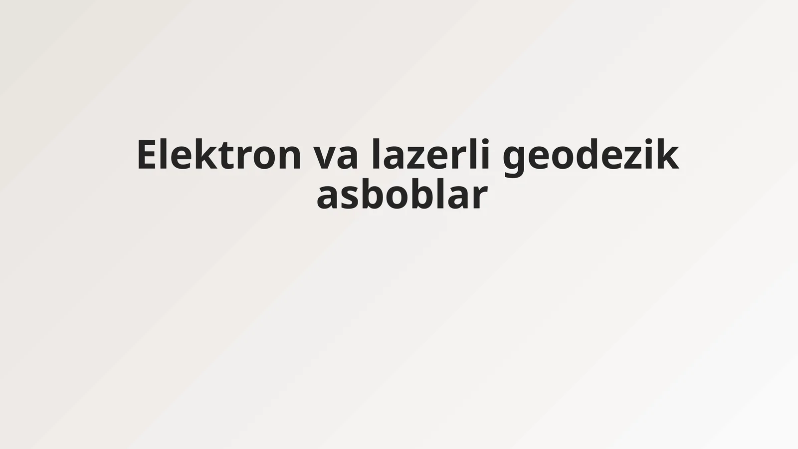 Elektron va lazerli geodezik asboblar